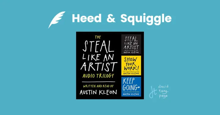 Book review - Steal Like An Artist Audio Trilogy: How to Be Creative, Show Your Work, and Keep Going